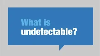 What is HIV Undetectable?
