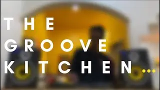 The Groove Kitchen Ep.23: Deep House Escapade