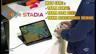 Fakta GOOGLE STADIA Sebagai Cloud Gaming !