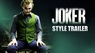 JOKER STYLE TRAILER - The Dark Knight