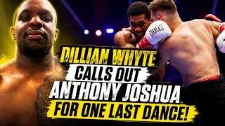 DILLIAN WHYTE CALLS OUT ANTHONY JOSHUA FOR 