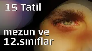 15 Tatil |  Daha İyi Olma Fırsatı