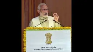 PM Shri Narendra Modi's speech at National Conference on 'Agriculture 2022 Doubling Farmers' Income'