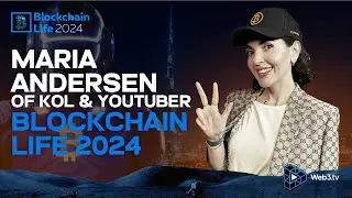 Maria Andersen, Crypto Educator and Investor at Blockchain Life 2024