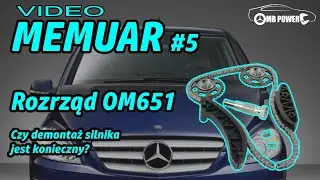MEMUAR #5 - Wymiana rozrządu OM 651 Mercedes. Czego nie zepsuć podczas wymiany, na co zwr&oacute;cić uwagę?