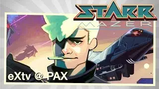 eXtv Indie Showcase @ PAX - Starr Mazer