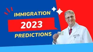 Immigration Forecast 2023: What to Expect for Visas, Green Cards, and Border Policy