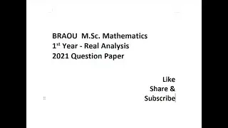 BRAOU M.Sc. Mathematics 1st Year Real Analysis 2021 Question Paper