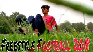 FREESTYLE FOOTBALL / Soccer 2018 | BAD SKILLS |