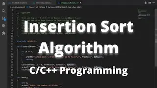 Insertion Sort Algorithm Tutorial | C/C++ Tutorial Sorting Algorithm