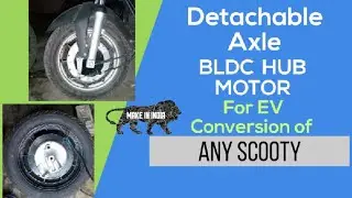 Detachable Axle Hub Motor for easy EV Conversion of any Scooty || #EVBasics