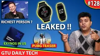 #128 Exynos 2100 Launch Date, Elon Musk Reaction, OnePlus Band and Watch Leaked, New PUBG For India