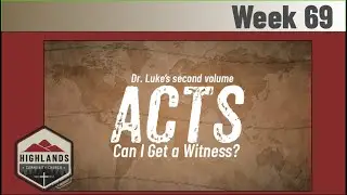 Can I Get a Witness? Acts Week 69