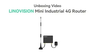 LINOVISION Mini Industrial 4G LTE Router Unboxing Video