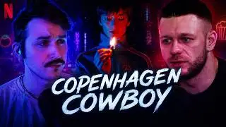 LOWRES: Copenhagen Cowboy (2023) & Too Old to Die Young (2019) with Jake Hanrahan