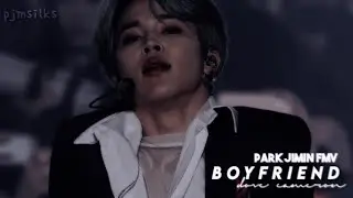 BOYFRIEND • PARK JIMIN [FMV]