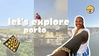Porto Travel Vlog | Porto Monuments, Pastel De Nata Cooking Class, Douro Valley