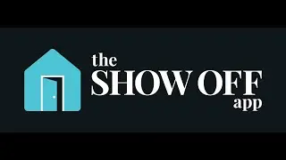 Why the Show Off App