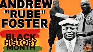 Andrew Rube Foster Black History Month