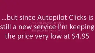 Autopilot Clicks: Proven Buyer Traffic===demo video=== watch the video to see how Autopilot Clicks