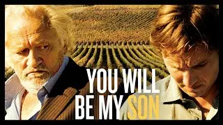 You Will Be My Son - Official Trailer