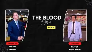 The Blood of Jesus Part 1 // Pastor Lawrence HLVc