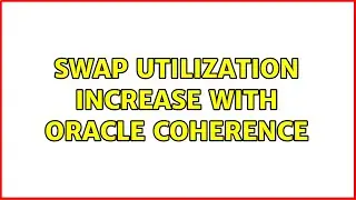 Swap Utilization Increase with Oracle Coherence