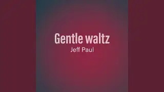 Gentle Waltz