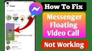 How to Fix Messenger Floating Video Call Not Working On 2025|| Solve floating video Call issue