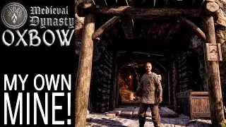 My Own Mine! | Oxbow | Medieval Dynasty Gameplay | EP 35