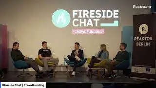 Reaktor LIVE: Fireside Chat | Crowdfunding