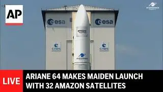 LIVE: Ariane 64 makes maiden launch with 32 Amazon satellites