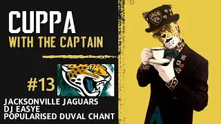Cuppa with the Captain Ep 13 EasyE and the DUUUVAL Chant