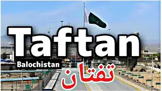 Taftan City Balochistan Pakistan | History & Documentary | Explained | InsightFulLensTv