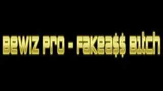 Bewiz Pro - Fakea$$ B1tch