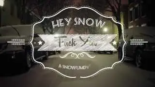 Hey Snow, Fuck You! Trailer