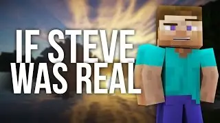 What If Steve from Minecraft was Real!? Minecraft IRL FACTS!