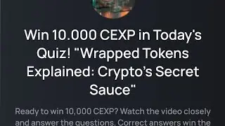Cex io quiz//wrapped token explained : Crypto secrets sauce answer quiz