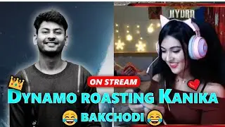 Dynamo roasting Kanika On Stream 😂 Part - 3 | Funny video | @KaniGamingg
