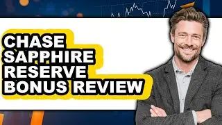 Chase Sapphire Reserve Bonus Review - Is It Worth it?