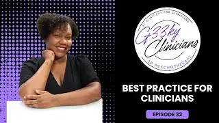 Best Practice For Clinicians with Coach Dora Mendez, MPA