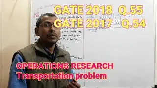 GATE 2018 Q.55 | GATE 2017 Q.54  | Solve Transportation Problem using Least Cost Method