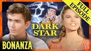 Dark Star | FULL EPISODE | Bonanza | Western Series