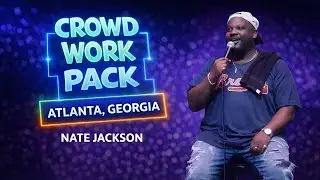 Nate Jackson: Atlanta, Georgia | Crowd Work Pack