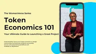 Token Economics 101 Course  -  Money & Economics | WomenVerse | NftyDreams | Tokenomics