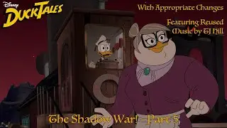 DuckTales 2017 | Season 1 Episode 24 | The Shadow War! | Life Episode/Musical Presentation | Part 5