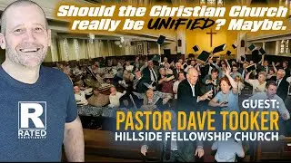 R RATED | Should the Christian Church really be Unified? Maybe.