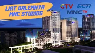 MNC Studios : Mewahnya Kantor Baru RCTI GTV MNCTV