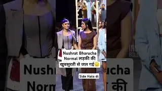Nushrat Bharucha Ramp Walk Jealous #hiphop #rap