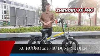 Xe Đạp Điện Trợ Lực Zhengbu X6 Pro - Chiếc Xe Đáng Mua Nhất 2026